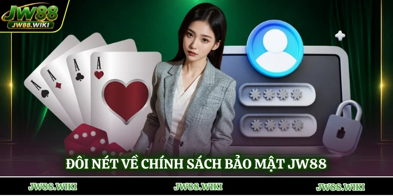 Đôi nét về chính sách bảo mật Jw88